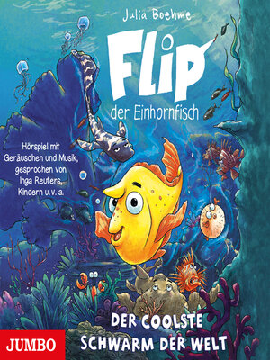 cover image of Flip, der Einhornfisch. Der coolste Schwarm der Welt [Band 1]
